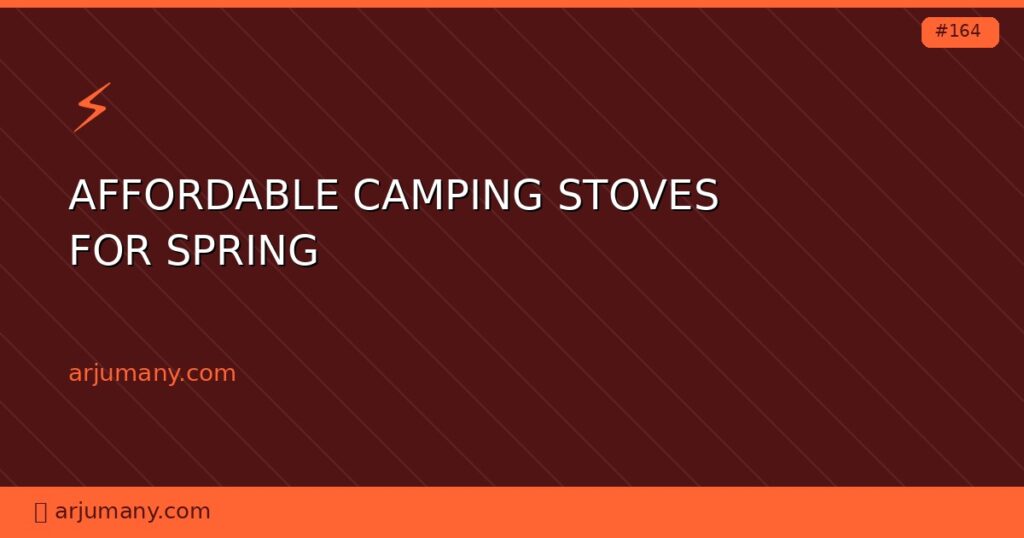affordable camping stoves for spring