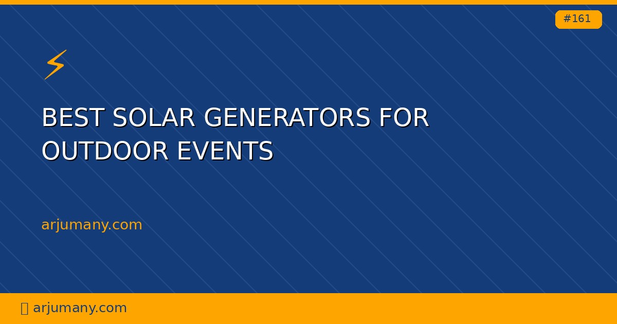 best solar generators for outdoor events