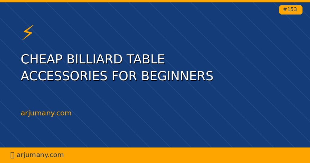 cheap billiard table accessories for beginners
