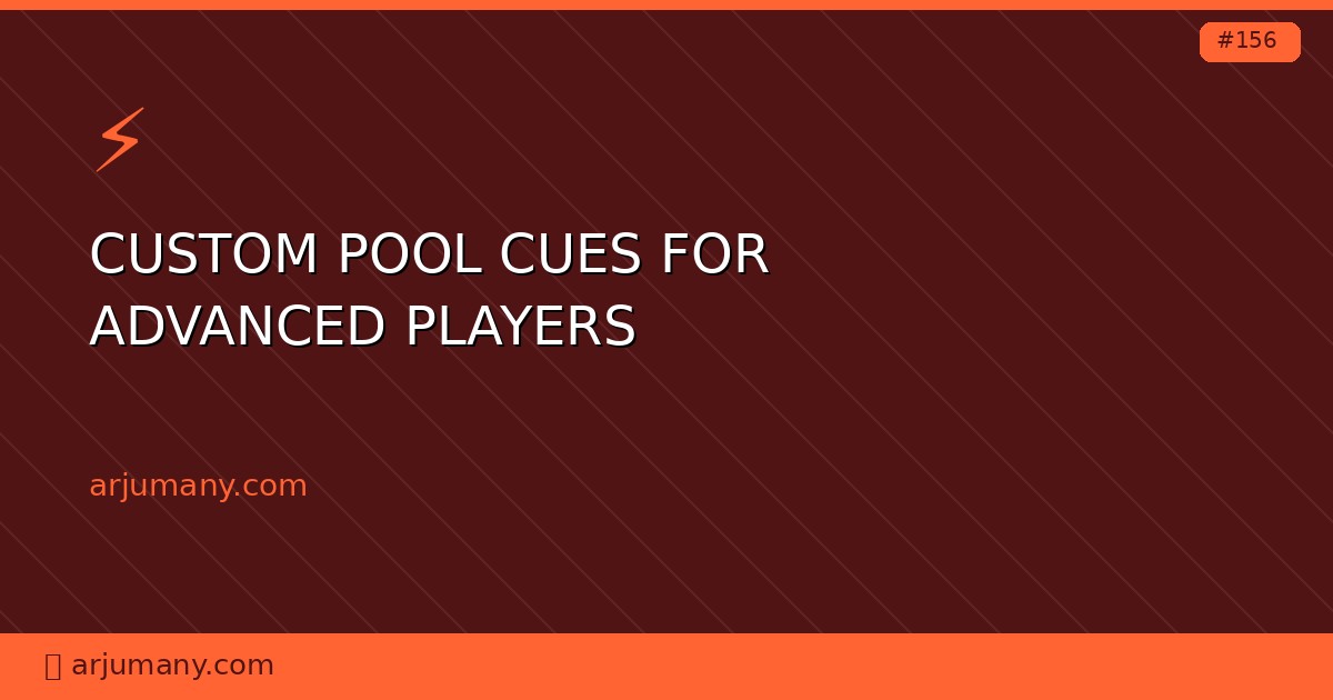 custom pool cues for advanced players