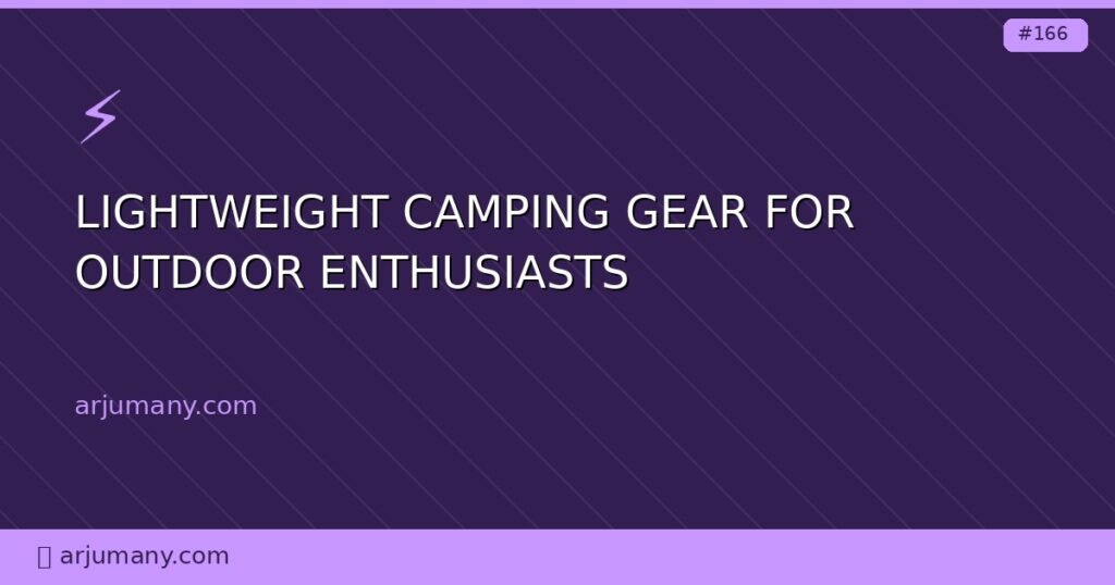 lightweight camping gear for outdoor enthusiasts